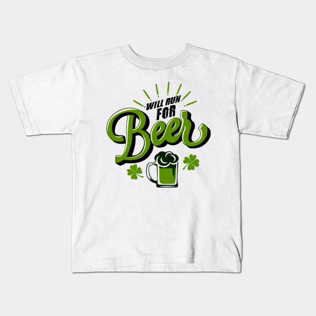 Will Run For Beer St Patricks Kids T-Shirt by KsuAnn